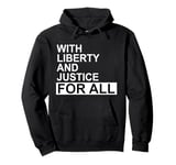 With Liberty and Justice for All Shirt,Equality Equal Rights Pullover Hoodie