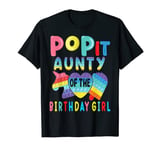 aunty of the Birthday Girl Pop It Unicorn Birthday Kids T-Shirt