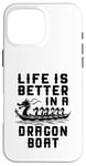 Coque pour iPhone 16 Pro Max La vie est meilleure dans Dragon Boat Racing Dragon Boating Expert