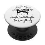 You People Must Be Exhausted From Watching Me Do Everything PopSockets Adhesive PopGrip