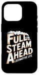 iPhone 16 Pro Locomotive Engineer Life Full Steam Ahead Train Lover Case