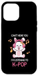 Coque pour iPhone 12 Pro Max Cadeau Kpop Bunny avec inscription « Can't Hear You I'm Listening To K-pop »