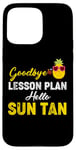 Coque pour iPhone 15 Pro Max Funny Teacher Last Day Of School Goodbye Leçon Plan Summer