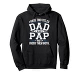 Dad and Pap Father's Day Gift for Men from Daughter Son Kids Pullover Hoodie