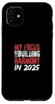 Coque pour iPhone 11 Mon objectif est de construire l'harmonie en 2025