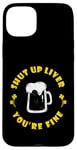 Coque pour iPhone 15 Plus Boire de la bière Saint Patrick's Shut Up Foie