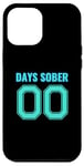 Coque pour iPhone 12 Pro Max 0 Days Sober- Sports Funny Drinking- 00 Days Sober - Drôle