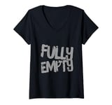 Womens Funny People Funny Word Quotes Two Words Of The Fully Empty V-Neck T-Shirt