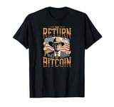 Funny TRUMP THE RETURN OF BITCOIN OUTLAW Crypto Daddy'S Home T-Shirt