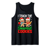 I Teach The Smartest Cookies Gingerbread Teacher Christmas Tank Top