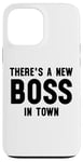 iPhone 13 Pro Max There's a New Boss in Town Kids Boss Girl Boss Babe Boss Mom Case