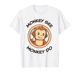 Funny Monkey. Monkey See Monkey Do. Adorable Kawaii Animals T-Shirt