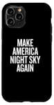 iPhone 11 Pro Make America Night Sky Again Case