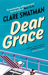 Dear Grace: A warm, life-affirming story about female friendship and lost love