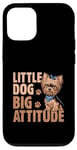 Coque pour iPhone 12/12 Pro Little Dog Big Attitude Yorkshire Terrier Yorkshire Yorkie Dog