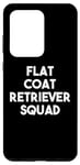 Coque pour Galaxy S20 Ultra Manteau plat Retriever Squad - Amant des chiens drôle