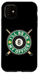 Coque pour iPhone 11 Je serai dans mon bureau Joueur de billard Pool 8 Ball