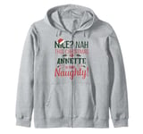 ANNETTE Personalized Christmas Naughty Nice ANNETTE Name Zip Hoodie