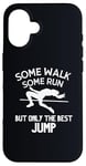 iPhone 16 High Jumping High Jump The Best Funny For Girls Women Case