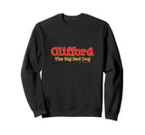 Clifford The Big Red Dog | Classic Book Movie Merch Official Sweatshirt