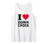 I Love Down Under Tank Top