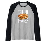 Can I Be Frank? Hot Dogs Humor Fun Raglan Baseball Tee