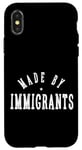 iPhone X/XS Pro Immigration Made By Immigrants Case