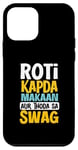 Coque pour iPhone 12 mini Roti Kapda Make Aur Thoda avec Swag Desi Attitude Vibes