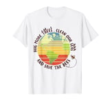 Hug More Trees Clean Our Seas and Save the Bees T-Shirt