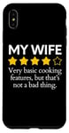 iPhone XS Max Funny Saying My Wife Very Basic Cooking Features Sarcasm Fun Case