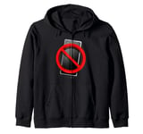 Cellphone Ban and Banning smartphones Zip Hoodie