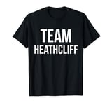 Team Heathcliff Shirt Wuthering Heights Bronte Tee