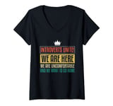 Womens Introverts Unite We're Here We're Uncomfortable Introverted V-Neck T-Shirt