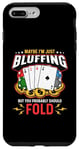 iPhone 7 Plus/8 Plus Maybe I'm Just Bluffing Card Game Casino Gambling Poker Dice Case