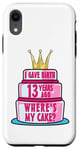 Coque pour iPhone XR J'ai accouché il y a 13 ans, mon anniversaire Where's My Cake Funny Mom