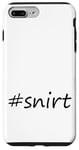 Coque pour iPhone 7 Plus/8 Plus #snirt t-shirt, chemise à capuche, housse de téléphone portable, chemise, oreiller