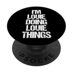 I'm Louie Doing Louie Things - Funny Saying Cool Name Louie PopSockets Adhesive PopGrip