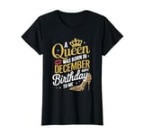 A Queen Was Born In December Happy Birthday To Me T-Shirt