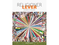 Religioner Lever | Thomas P. Larsen Anne-Mette Thiel Hansen Thomas P. Larsen Ann-Louise Ljungcrantz Rebecca Natasha Albinus Stine Sophie B. Nielsen Eva Ravn Møenbak Stine Ballisager | Språk: Danska