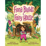 Fiona Builds a Fairy House (inbunden, eng)