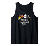 Funny She's My Unbiological Sister Saying Flowers Tank Top