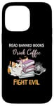 Coque pour iPhone 14 Pro Max Lire des livres interdits Drink Coffee Fight Evil, Cat Free Speech