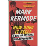 Mark Kermode- How Does It Feel