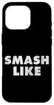 Coque pour iPhone 16 Pro Citation de Smash Like pour les blogueurs des médias sociaux