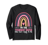 I'm The Youngest Sister Rules Don't Apply To Me Long Sleeve T-Shirt