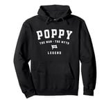 Poppy The Man The Myth The Legend - Grandpa Pullover Hoodie