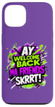 Coque pour iPhone 13 Ay Welcome Back Ma Friends SKRRT Jeu de musique Hiphop assorti