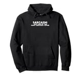 Funny Quote Sarcasm Just One Of The Many Services I Offer Pullover Hoodie