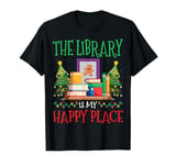 The Library Is My Happy Place Book Lover Librarian Christmas T-Shirt