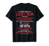 Yes I Am A Lucky Mom I Have The Best Son Ever Born In May T-Shirt